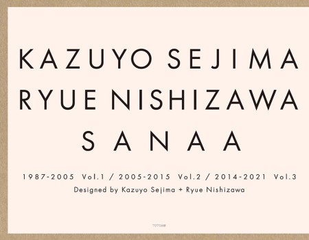 Kazuyo Sejima Ryue Nishizawa Sanaa 1987-2005 Vol.1 / 2005-2015 Vol 